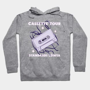 Cassette your standards lower Hoodie